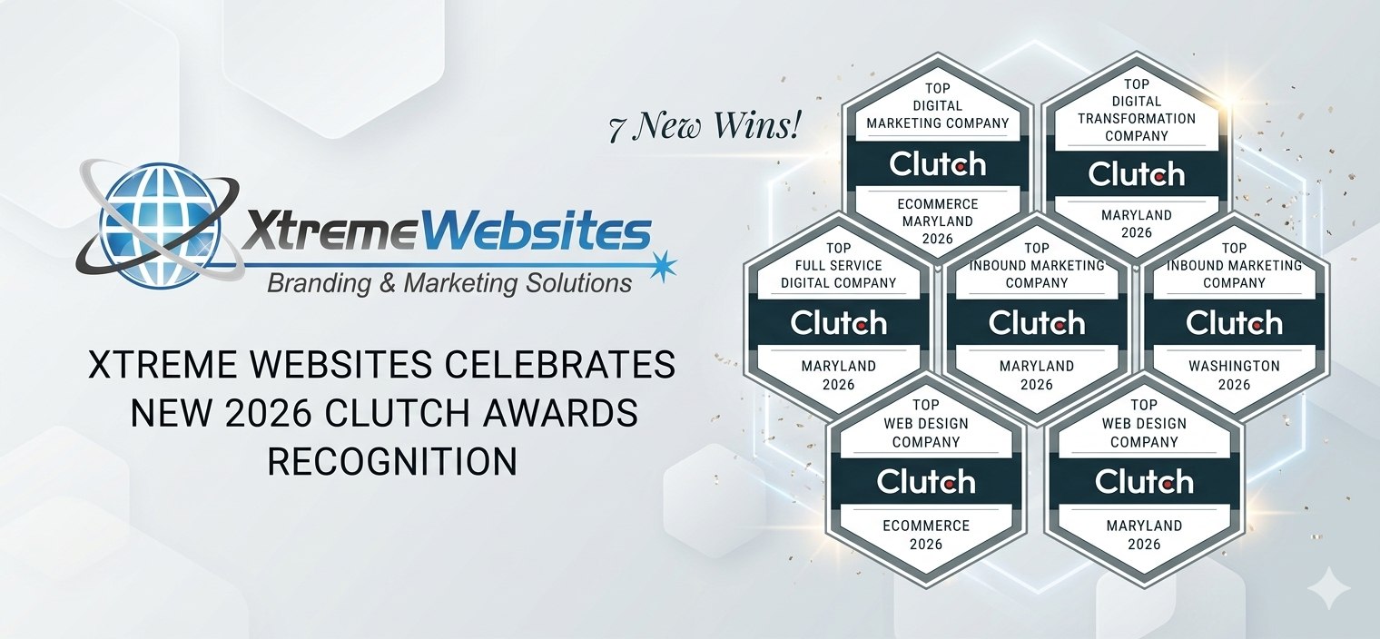 Award Winning Digital Marketing Agency Xtreme Websites celebrating 2026 Clutch Awards for web design, inbound marketing, and digital transformation excellence