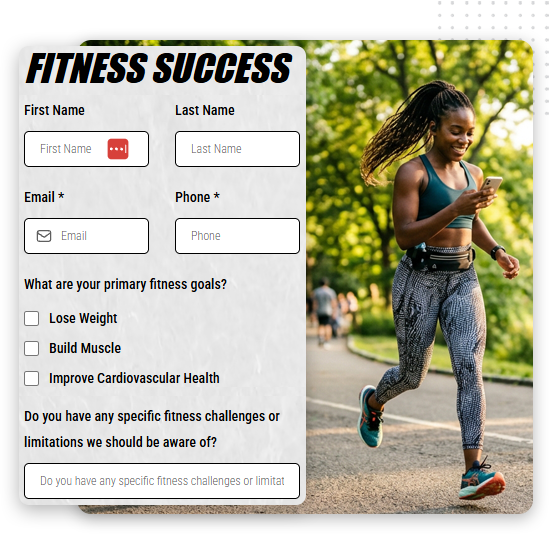 fitness-form-feat-img A young woman jogs on a path while looking at her phone. Next to her is a fitness sign-up form—created by a leading gym marketing agency—asking for name, email, phone, fitness goals, and any specific fitness challenges or limitations.